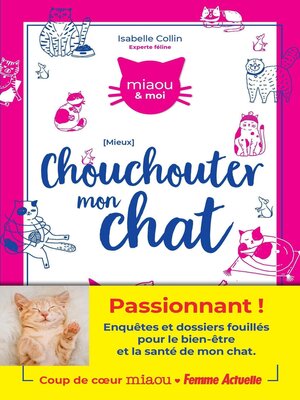 cover image of Mieux chouchouter mon chat